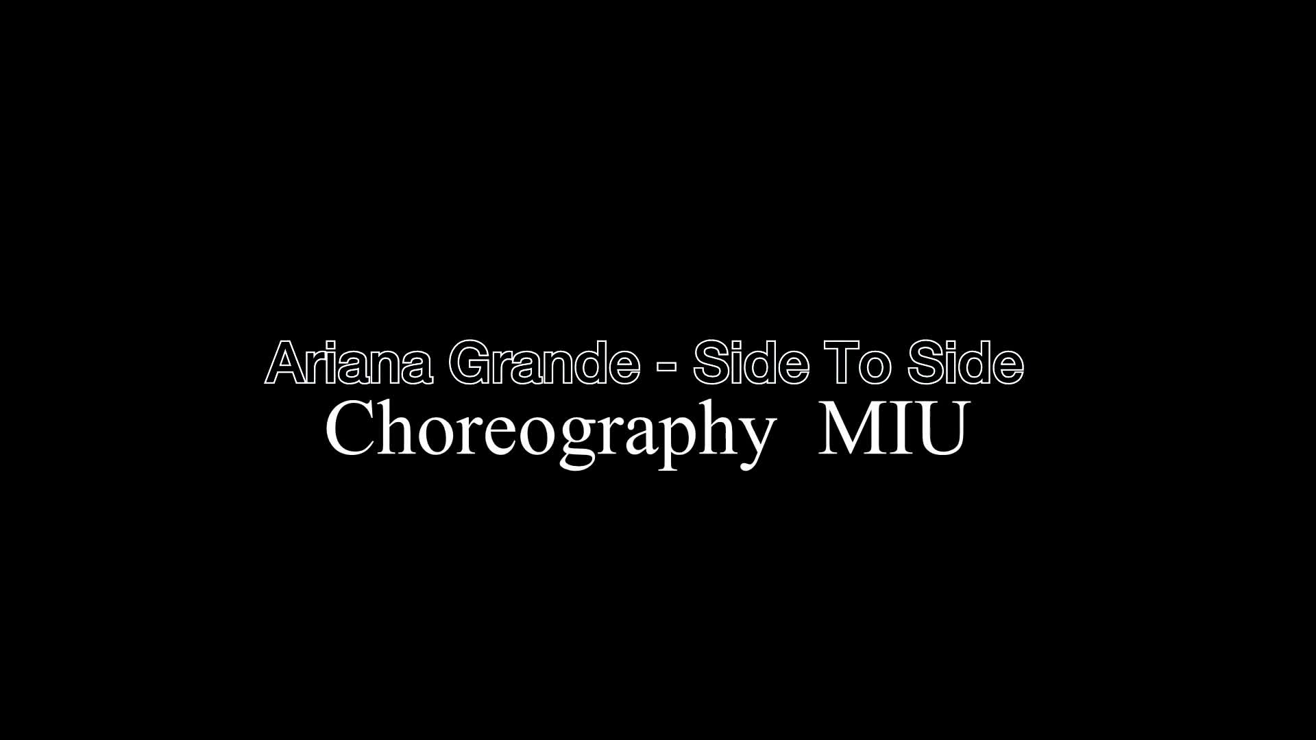 Ariana Grande – Side To Side WAVEYA Choreography MiU