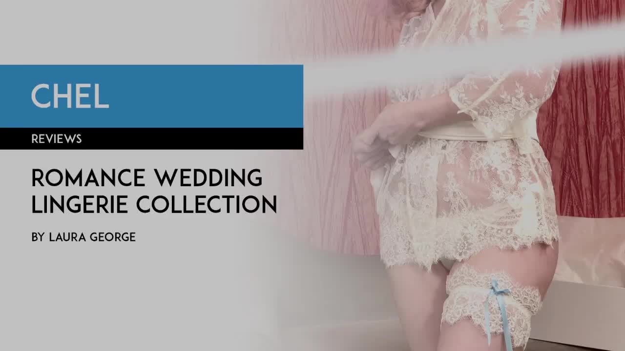 Chel reviews Laura George Romance wedding lingerie collection [PREVIEW]